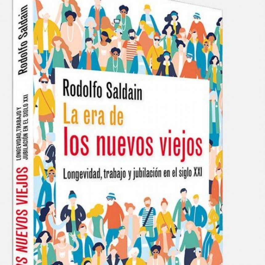 El nuevo libro de Rodolfo Saldain: la era de los nuevos viejos