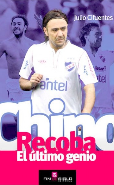 Chino Recoba, el último genio: un libro para llevar en el bolso